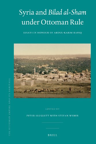 Syria And Bilad Alsham Under Ottoman Rule Peter Sluglett Stefan Weber