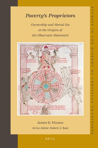 Povertys Proprietors Ownership And Mortal Sin At The Origins Of The Observant Movement James D Mixson