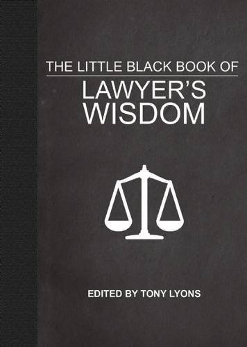 The Little Black Book Of Lawyers Wisdom Tony Lyons