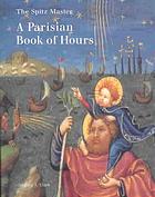 The Spitz Master A Parisian Book Of Hours Spitz Master Clark