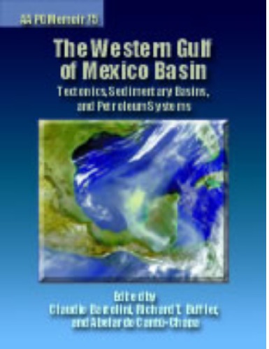 M75 The Western Gulf Of Mexico Basin Tectonics Sedimentary Basins And Petroleum Systems Claudio Bartolini