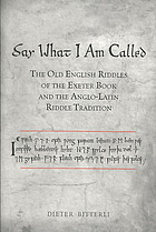 Say What I Am Called The Old English Riddles Of The Exeter Book And The Anglolatin Riddle Tradition Bitterli