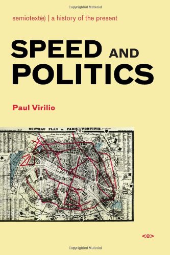 Speed And Politics New Edition 2nd Edition Paul Virilio