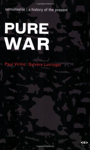 Pure War Twentyfive Years Later Paul Virilio Sylvre Lotringer