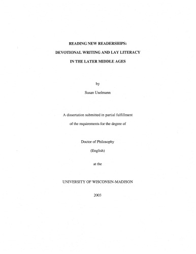 Reading New Readerships Devotional Writing And Lay Literacy In The Later Middle Ages Uselmann