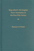 King Alfreds Old English Prose Translation Of The First Fifty Psalms Alred