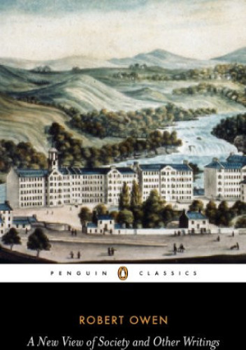 A New View Of Society And Other Writings Penguin Classics Robert Owen Gregory Claeys