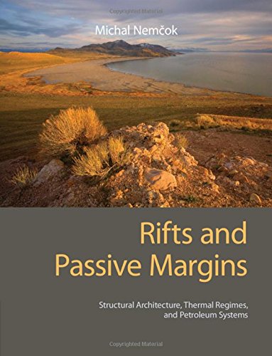 Rifts And Passive Margins Structural Architecture Thermal Regimes And Petroleum Systems 1st Edition Dr Michal Nemok