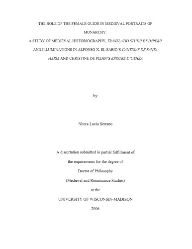The Role Of The Female Guide In Medieval Portraits Of Monarchy A Study Of Medieval Historiography Translatio Studii Et Imperii And Illuminations In Alfonso X El Sabios Cantigas De Santa Maria And Christine De Pizans Epistre Dothea Serrano
