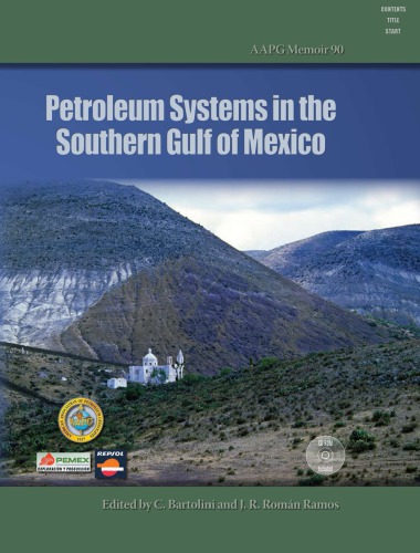 Aapg Memoir 90 Petroleum Systems In The Southern Gulf Of Mexico C Bartolini And J R Romn Ramos
