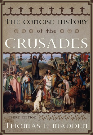 The Concise History Of The Crusades 3rd Thomas F Madden