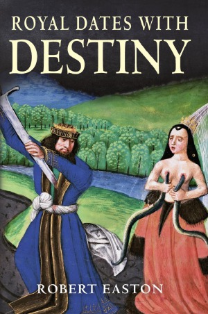 Royal Dates With Destiny Robert Easton