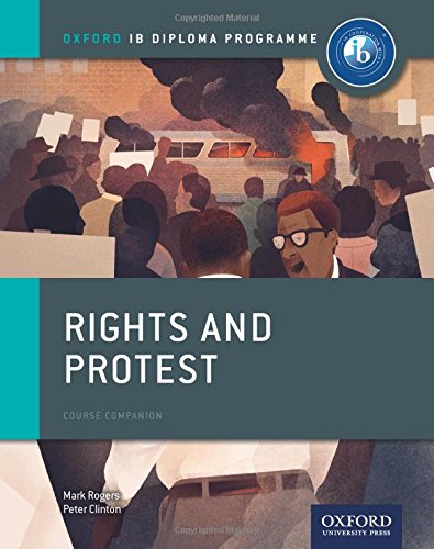 Rights And Protest Ib History Course Book Oxford Ib Diploma Program 1st Edition Peter Clinton