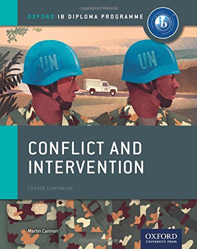 Conflict And Intervention Ib History Course Book Oxford Ib Diploma Program 1st Edition Martin Cannon