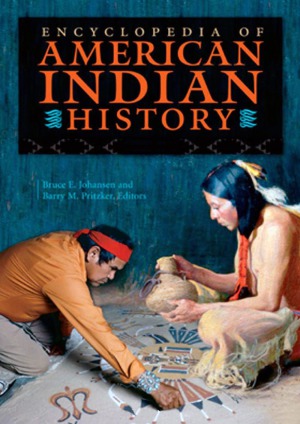 Encyclopedia Of American Indian History Bruce E Johansen Barry M Pritzker