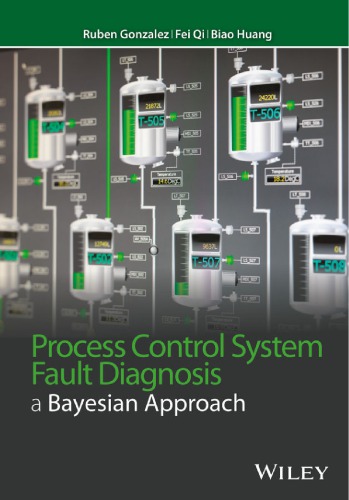 Process Control System Fault Diagnosis A Bayesian Approach Ruben Gonzalez