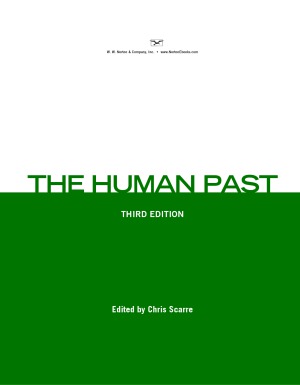The Human Past World Prehistory And The Development Of Human Societies 3d Edition Chris Scarre