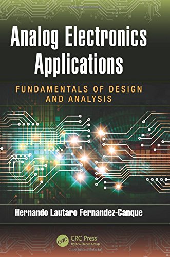 Analog Electronics Applications Fundamentals Of Design And Analysis Hernando Lautaro Fernandezcanque