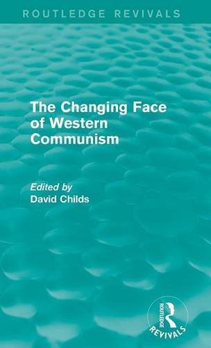 The Changing Face Of Western Communism Reissue David Childs