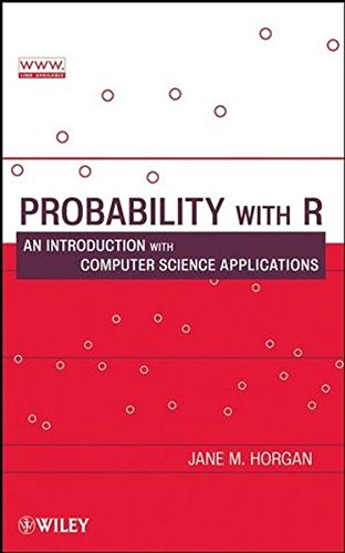 Probability With R An Introduction With Computer Science Applications 1st Edition Jane Horgan