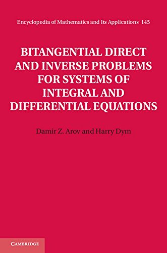 Bitangential Direct And Inverse Problems For Systems Of Integral And Differential Equations 1st Edition Damir Z Arov