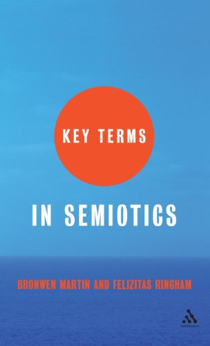 Key Terms In Semiotics Bronwen Martin Felizitas Ringham
