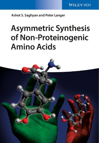 Asymmetric Synthesis Of Nonproteinogenic Amino Acids 1st Edition Ashot S Saghyan And Peter Langer