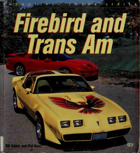 Firebird And Trans Am Bill Holder Phil Kunz