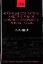 Grammaticalization And The Rise Of Configurationality In Indoaryan First Edition Reinhl