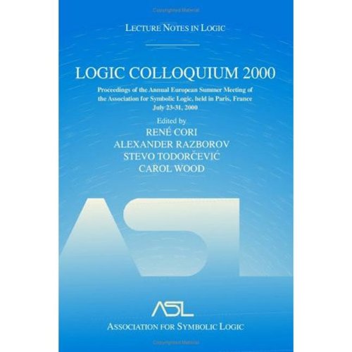Logic Colloquium 2000 Rene Cori Alexander Razborov Stevo Todorcevic