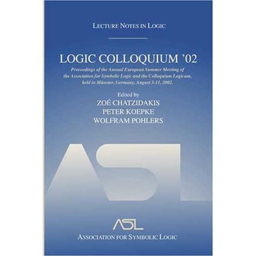 Logic Colloquium 02 Lecture Notes In Logic 27 Zo Chatzidakis