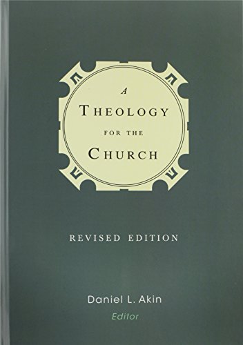 A Theology For The Church Revised Daniel L Akin Albert Mohler Jr
