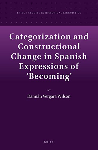 Categorization And Constructional Change In Spanish Expressions Of Becoming Damian Vergara Wilson