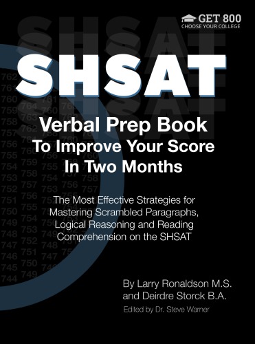 Shsat Verbal Prep Book To Improve Your Score In Two Months The Most Effective Strategies For Mastering Scrambled Paragraphs Logical Reasoning And Reading Comprehension On The Shsat Steve Warner