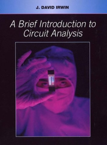 A Brief Introduction To Circuit Analysis 1st Edition J David Irwin