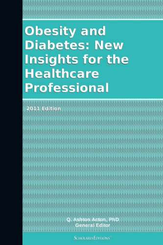 Obesity And Diabetes New Insights For The Healthcare Professional 2011 Edition Acton