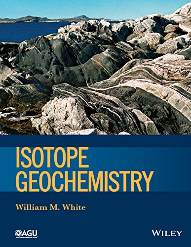 Isotope Geochemistry 1st Edition William M White