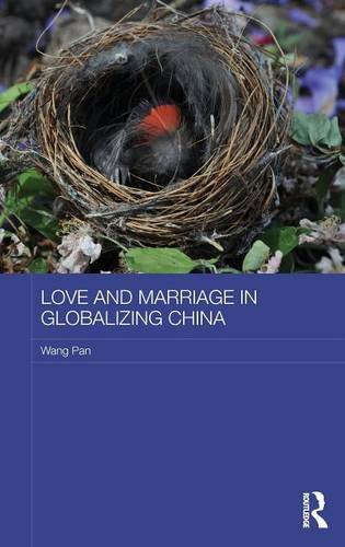 Love And Marriage In Globalizing China Wang Pan