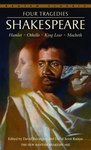Four Tragedies Hamlet Othello King Lear Macbeth William Shakespeare