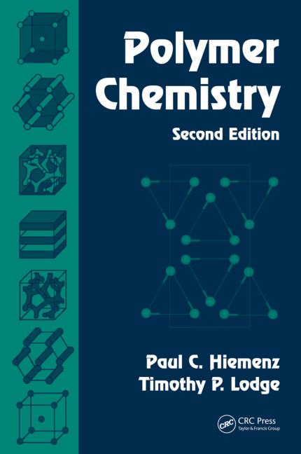 Polymer Chemistry 2nd Ed Paul C Hiemenz Timothy P Lodge