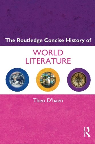 The Routledge Concise History Of World Literature 1st Edition Theo Dhaen