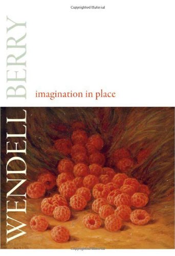 Imagination In Place First Edition Wendell Berry