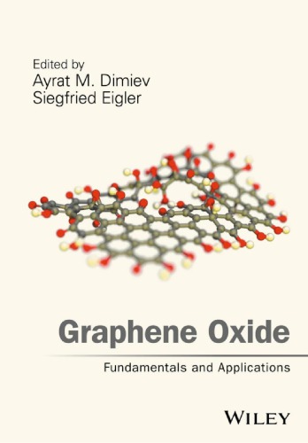 Graphene Oxide Fundamentals And Applications 1st Edition Dimiev Ayrat M Ed Eigler Siegfried Ed