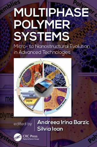 Multiphase Polymer Systems Micro To Nanostructural Evolution In Advanced Technologies Andreea Irina Barzic
