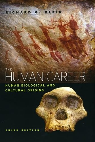 The Human Career Human Biological And Cultural Origins 3rd Richard G Klein
