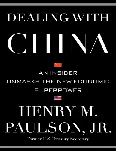Dealing With China Henry M Paulson Jr