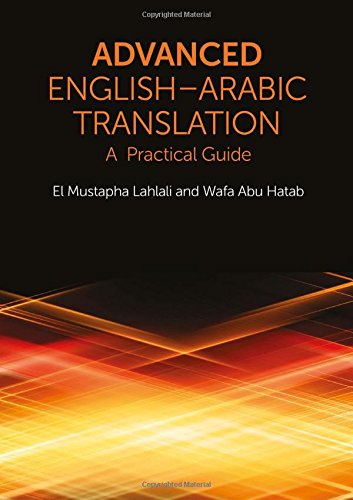 Advanced Englisharabic Translation A Practical Guide 1st Edition El Mustapha Lahlali