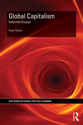 Global Capitalism Selected Essays Hugo Radice