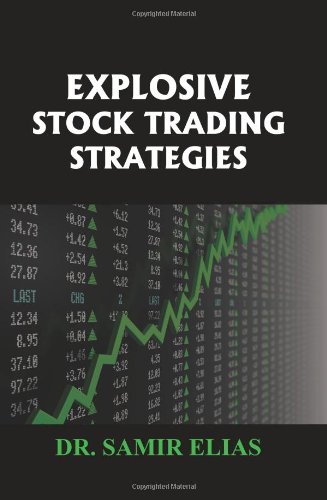 Explosive Stock Trading Strategies Samir Elias