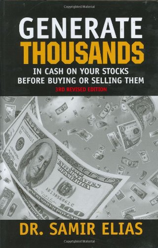Generate Thousands In Cash On Your Stocks Before Buying Or Selling Them 3rd Samir Elias